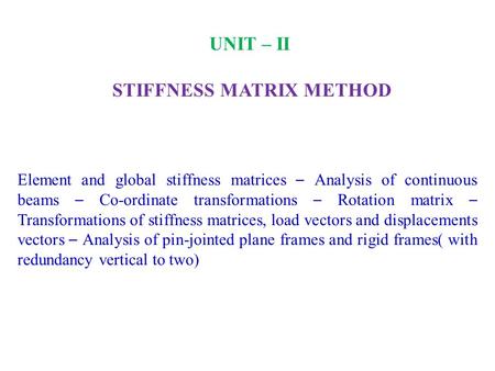 STIFFNESS MATRIX METHOD