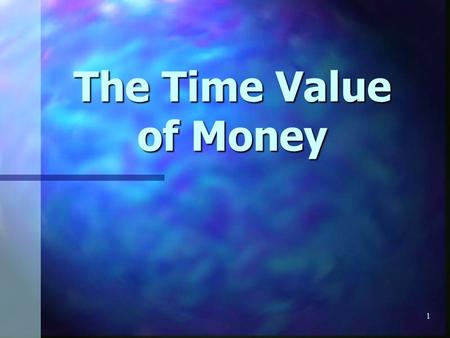 1 The Time Value of Money. 2 Would you prefer to have $1 million now or $1 million 10 years from now? Of course, we would all prefer the money now! This.