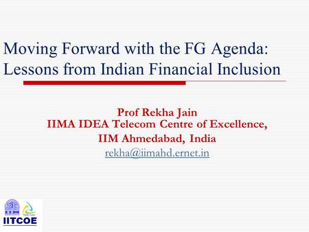 Prof Rekha Jain IIMA IDEA Telecom Centre of Excellence,