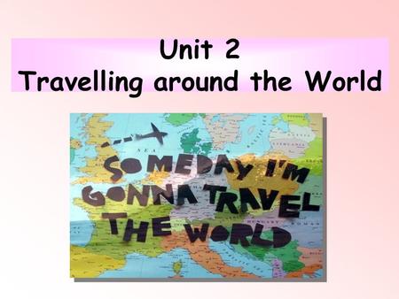 Unit 2 Travelling around the World. 1. flag A. / ai / B. / æ /C. / e / 2. possible A. / ɒ /B. / ə /C. / əu / 3. wine A. / ai /B. / І /C. / i: / 4. towerA.