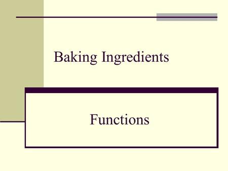 Baking Ingredients Functions.