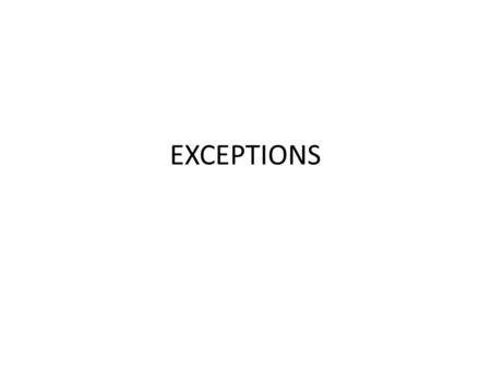 EXCEPTIONS. Catching exceptions Whenever a runtime error occurs, it create an exception object. The program stops running at this point and Python prints.