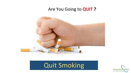 Quit Smoking. Smoking is an unhealthy practice in which a cigarette or cigar is burned, resulting in smoke that is breathed and absorbed in the bloodstream.