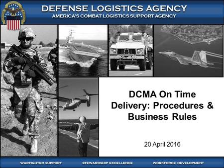 1 WARFIGHTER SUPPORT STEWARDSHIP EXCELLENCE WORKFORCE DEVELOPMENT WARFIGHTER-FOCUSED, GLOBALLY RESPONSIVE, FISCALLY RESPONSIBLE SUPPLY CHAIN LEADERSHIP.