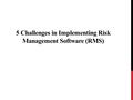 5 Challenges in Implementing Risk Management Software (RMS)