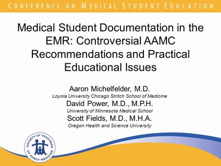 Join the conversation! Our Twitter hashtag is MSE12 Medical Student Documentation in the EMR: Controversial AAMC Recommendations and Practical Educational.