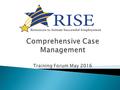 1. Comprehensive Case Management 2. Barrier Reduction 3. Strategies for Success 4. Individual Employment Plan 5. Training/Education/Work Based Learning.