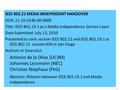 1 IEEE 802.21 MEDIA INDEPENDENT HANDOVER DCN: 21-10-0146-00-0000 Title: IEEE 802.19.1 as a Media Independence Service Layer Date Submitted: July 13, 2010.