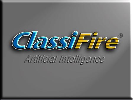 What is ClassiFire ® ? ClassiFire is a patented Artificial Intelligence system used in the Stratos-HSSD ® range of Aspirating Smoke Detectors. ClassiFire.