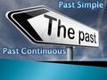 We use PAST SIMPLE when we talk about: 1. COMPLETED ACTION IN THE PAST/SERIES OF PAST ACTIONS Example: She got up when the alarm clock went off. The alarm.