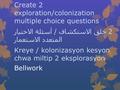 Bellwork Create 2 exploration/colonization multiple choice questions 2 خلق الاستكشاف / أسئلة الاختيار المتعدد الاستعمار Kreye / kolonizasyon kesyon chwa.