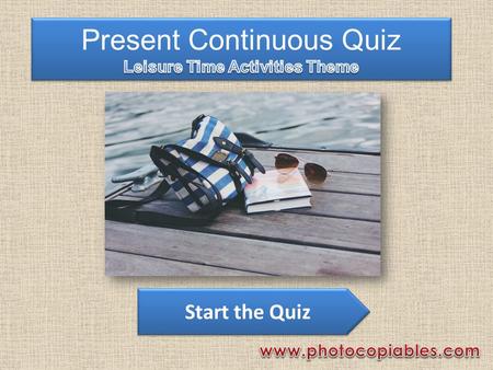 Start the Quiz Alfonso ________(listen) to an English podcast now. Show the answer Check the answer Time’s up! Timer 1 1 2 2 3 3 4 4 5 5 6 6 7 7 8 8.