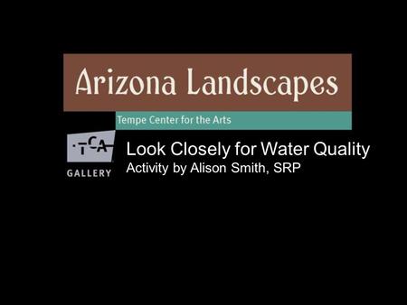 Look Closely for Water Quality Activity by Alison Smith, SRP.