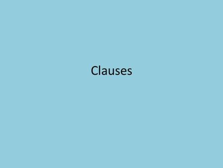 Clauses. Find all the verbs! David dragged his heels to the shop. He was in a foul mood because he had forgotten to take his packed lunch. The rain hammered.