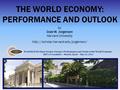 THE WORLD ECONOMY: PERFORMANCE AND OUTLOOK by Dale W. Jorgenson Harvard University  World KLEMS Open Session: Europe’s.