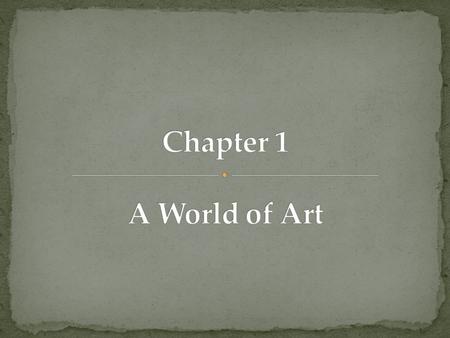 Art is among the highest expressions of culture, embodying its ideals and aspirations, challenging its assumptions and beliefs, and creating new possibilities.