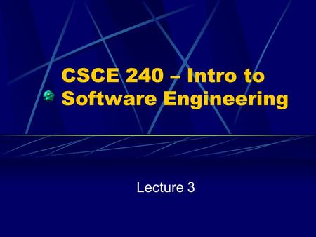 CSCE 240 – Intro to Software Engineering Lecture 3.