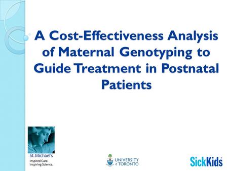 A Cost-Effectiveness Analysis of Maternal Genotyping to Guide Treatment in Postnatal Patients.