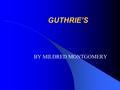 GUTHRIE’S BY MILDRED MONTGOMERY. INVENTORY TURN0VER SALES/AVERAGE VALUE OF INVENTORY.