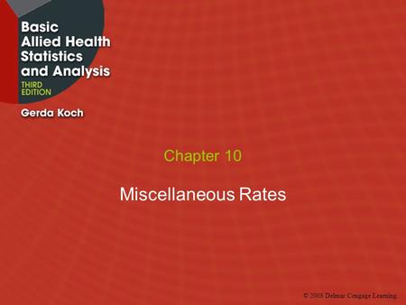 © 2008 Delmar Cengage Learning. Chapter 10 Miscellaneous Rates.