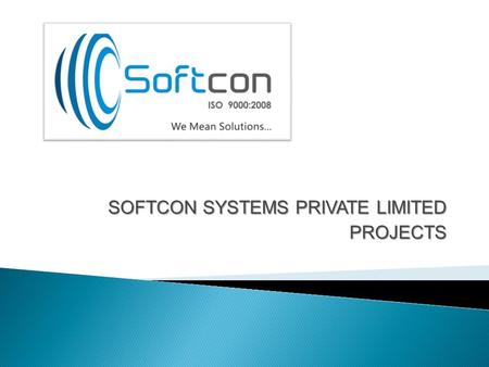 SOFTCON SYSTEMS PRIVATE LIMITED PROJECTS.  QATAR PETROLEUM (QP) revamping and upgradation work of North Field ALFA Offshore Platform work  HEAVY HYUNDAI.