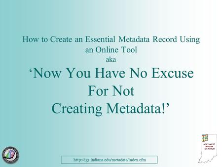 How to Create an Essential Metadata Record Using an Online Tool aka ‘ Now You Have No Excuse For Not Creating.