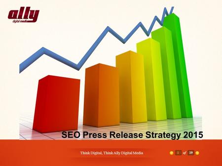 Think Digital, Think Ally Digital Media 1of19 SEO Press Release Strategy 2015.