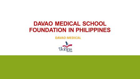 DAVAO MEDICAL SCHOOL FOUNDATION IN PHILIPPINES DAVAO MEDICAL.