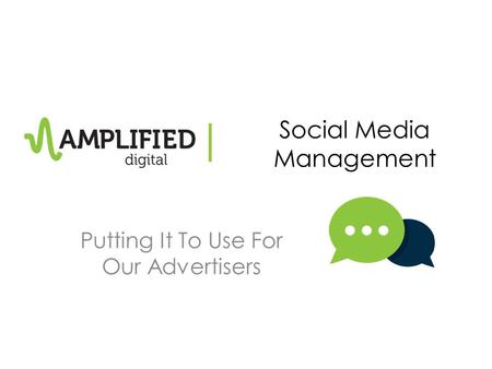 | Social Media Management Putting It To Use For Our Advertisers.