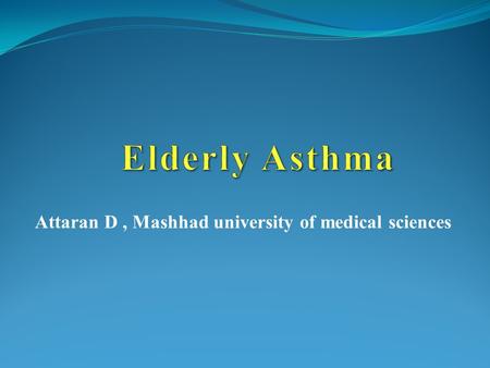 Attaran D, Mashhad university of medical sciences.