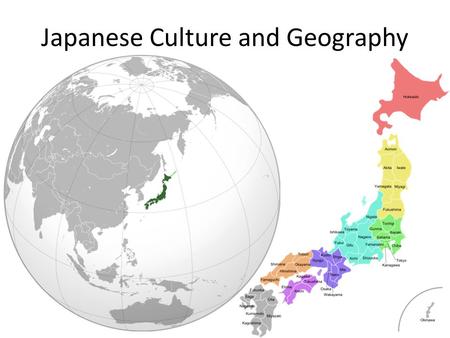 Japanese Culture and Geography