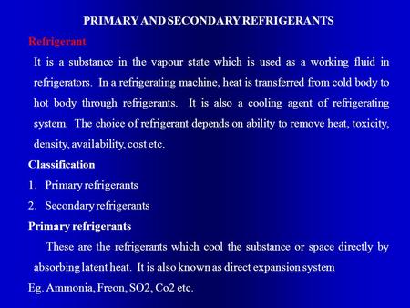 PRIMARY AND SECONDARY REFRIGERANTS