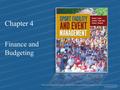 Chapter 4 Finance and Budgeting. Chapter Objectives 1.Define capital projects and explain why both for-profit and nonprofit organizations undertake them.