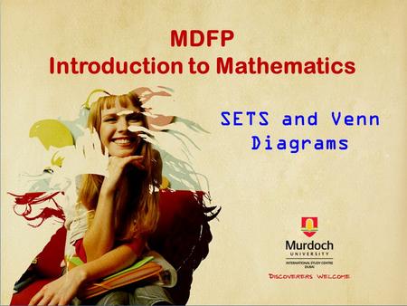 MDFP Introduction to Mathematics SETS and Venn Diagrams.