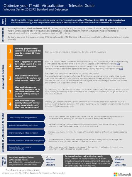 Windows Server 2012 R2– SMB Tele Sales Guide For Microsoft and Partner Use Only Use this script to engage small and midsize businesses in a conversation.