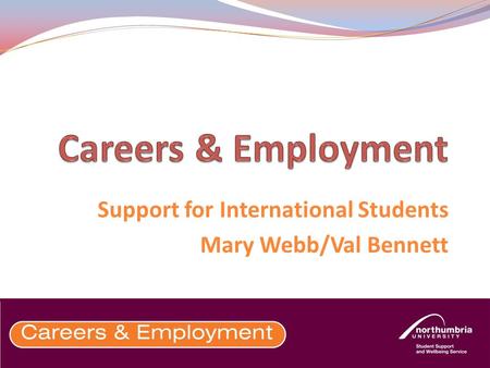 Support for International Students Mary Webb/Val Bennett.