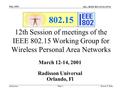 Doc.: IEEE 802.15-01/197r1 Submission May 2001 Robert F. HeileSlide 1 802.15 12th Session of meetings of the IEEE 802.15 Working Group for Wireless Personal.