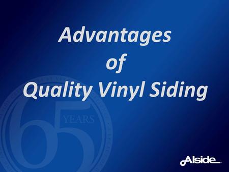 Advantages of Quality Vinyl Siding. Which Siding is the right Siding? Cedar? New Age Hard Board? Fiber Cement? Metal? Cheap Vinyl?