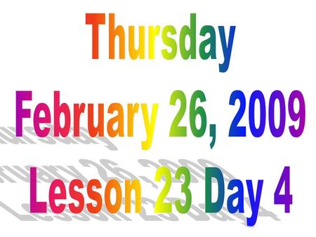 Objective: To listen attentively and respond appropriately to oral communication.