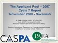 M. Jane McDaniel, BSMT, MT(ASCP)SC Chair, CASPA Advisory Committee Physician Assistant Education Association (PAEA) Director of Admissions, Department.