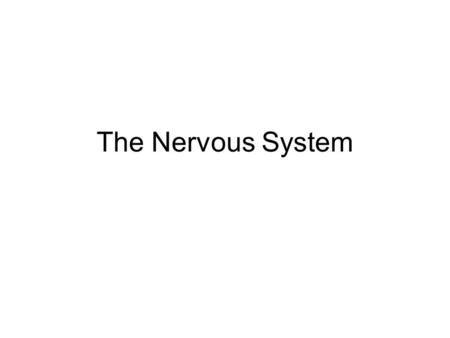 The Nervous System. Overall Function –COMMUNICATION –Works with the endocrine system in regulating body functioning, but the nervous system is specialized.