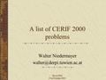 LEuroCRIS 31st October 2001 A list of CERIF 2000 problems Walter Niedermayer