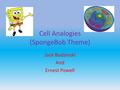 Cell Analogies (SpongeBob Theme)