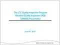 June 8 th, 2010 The LTC Quality Inspection Program Resident Quality Inspection (RQI) OANHSS Presentation.