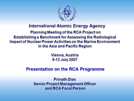 International Atomic Energy Agency Planning Meeting of the RCA Project on Establishing a Benchmark for Assessing the Radiological Impact of Nuclear Power.