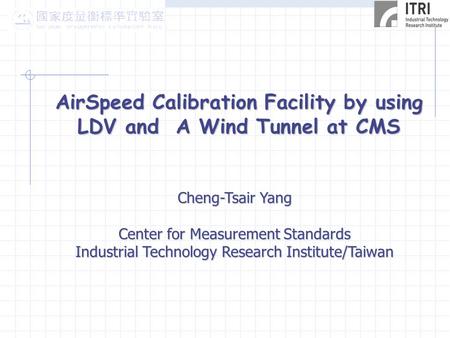 AirSpeed Calibration Facility by using LDV and A Wind Tunnel at CMS