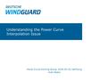 Understanding the Power Curve Interpolation Issue Power Curve Working Group, 2016-03-10, Hamburg Axel Albers.