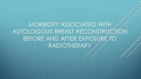 Literature “Radiation has a deleterious effect on autologous flap reconstruction. delayed reconstruction seems to be a safe option in most of the cases.”