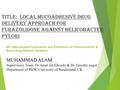 MUHAMMAD ALAM Supervisory Team: Dr Amal Ali Elkordy & Dr Timothy paget Department of PHW, University of Sunderland. UK TITLE: Local mucoadhesive drug delivery.