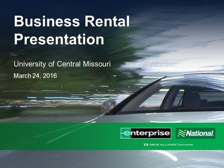 Business Rental Presentation University of Central Missouri March 24, 2016.